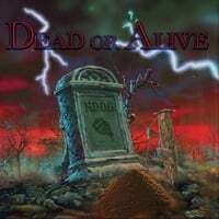 Dead or Alive